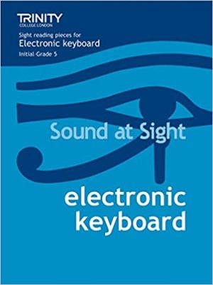 Trinity Sound at Sight Electronic Keyboard  Initial - Grade 5