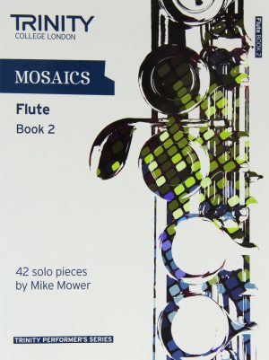 Trinity Mosaics for Flute Book 2  Grade 6-8  (Solo Repertoire)